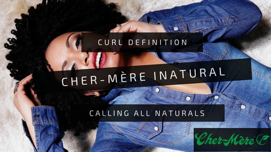 CHER-MÈRE INATURAL PRODUCTS FOR CURL DEFINITION