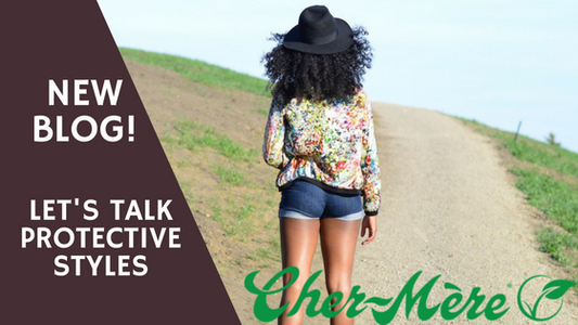 LET'S TALK PROTECTIVE STYLES