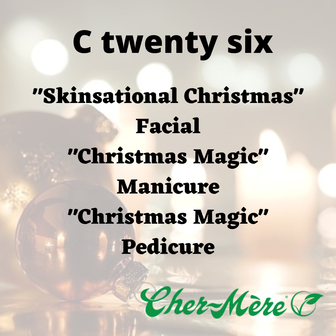 C 26 - " Skinsational Christmas " Facial,  "Christmas Magic " Manicure, "Christmas Magic" Pedicure