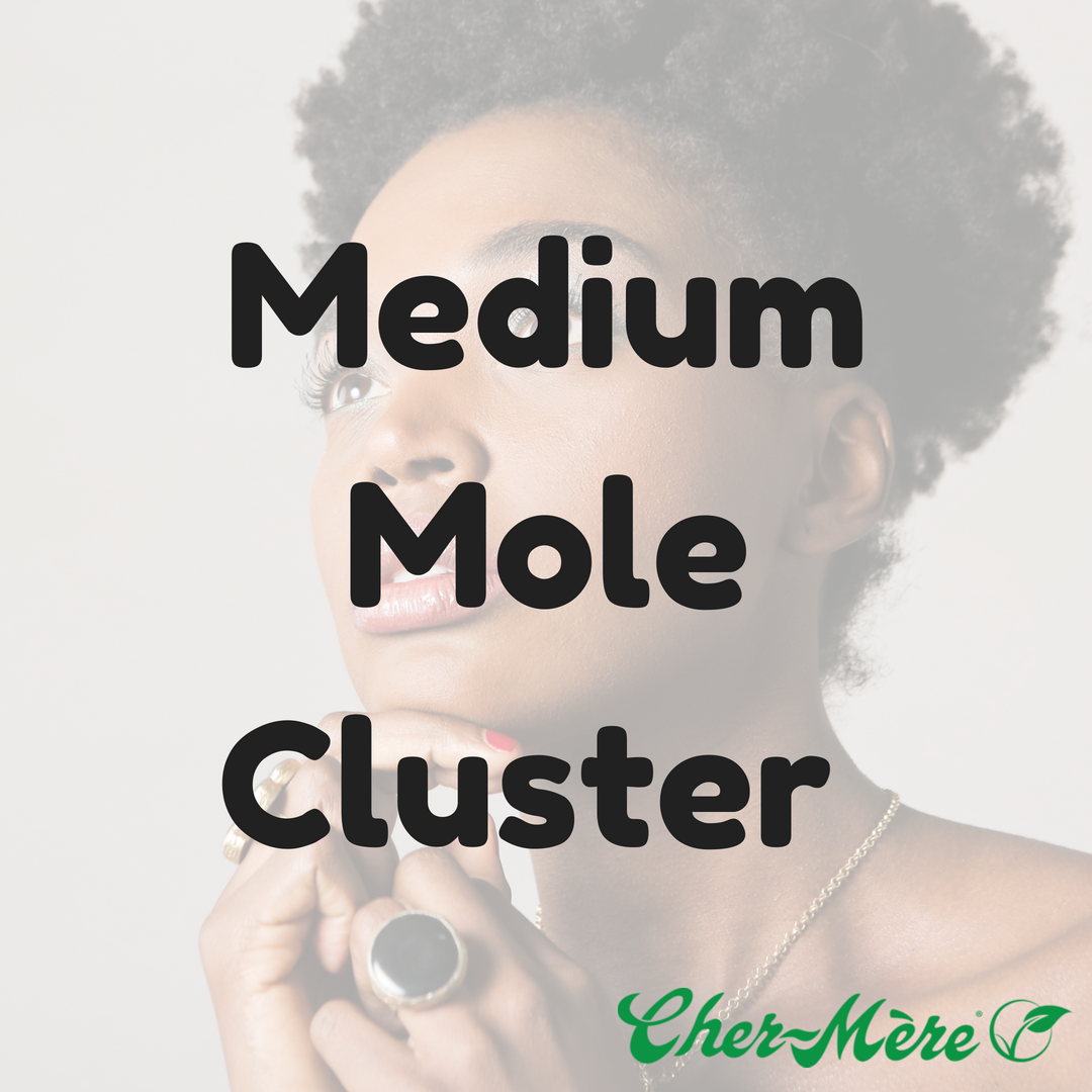 Medium Mole Cluster - Cher-Mere