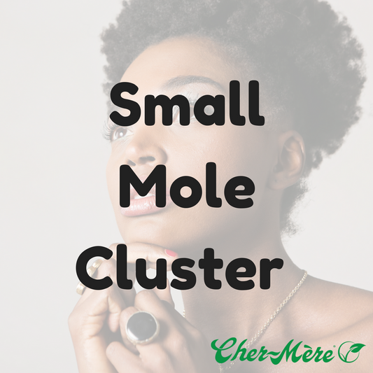 Tiny Mole Cluster - Cher-Mere